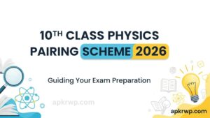 Physics 10th Class Pairing Scheme 2026 – Rawalpindi