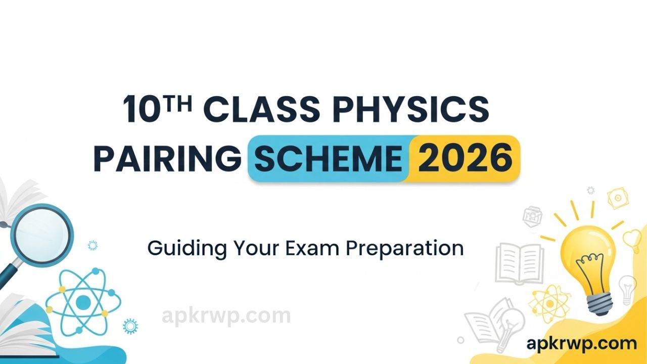 Physics 10th Class Pairing Scheme 2026 – Rawalpindi