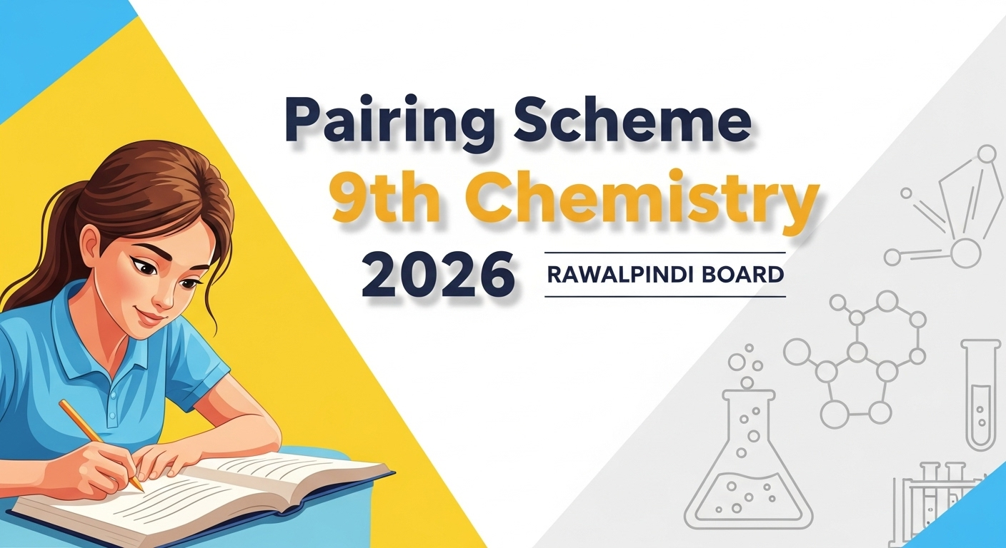 Pairing Scheme of 9th Class Chemistry 2026 Rawalpindi Board